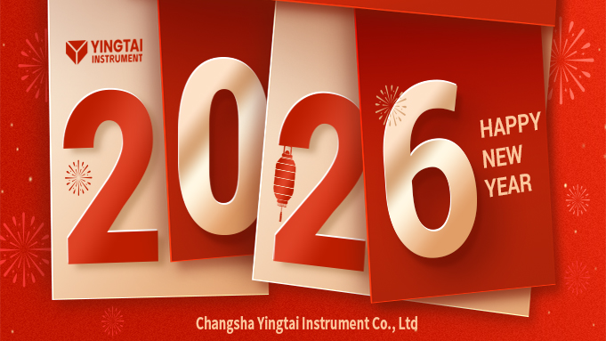 2026，Changsha Yingtai Instrument Co., Ltd. extends our warmest New Year's greetings to you. 